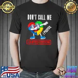 Don't Call Me Special Autism Awareness Clothing T-Shirt Unisex