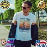 Duct Tape Can't Fix Stupid But It Can Muffle The Sound Biden Vintage Shirt Unisex