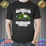 Easily distracted by Garbage Trash Truck Lover T-Shirt
