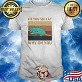 Eff You See Kay Why Oh You Perry the Platypus Phineas Flynn Ferb Fletcher Vintage Shirt