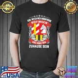 Egal Wo Ich Mich Herumtreibe Rofingen Wird Immer Mein Zahause Sein Shirt Unisex