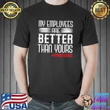 Employee Appreciation Day Funny Proud Boss Gifts T-Shirt
