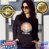 Equal Rights For Others Does Not Mean Fewer Rights For You It’s Not Pie Shirt Hoodie
