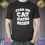 Even my cat hates Biden shirt