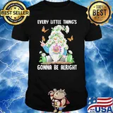 Every little things gonna be alright gnome flower hippie shirt