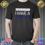 Everyone Relax, I Have A Master's Degree T-s Unisex