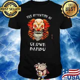 Fais Attention Au Clown Barbu Shirt