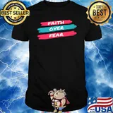 Faith Over Fear Wear The Gospel T-shirt
