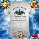 Farm Fresh Christmas Trees Xmas Complementary Apple Cider And Cocoa Cut And Carry shirt