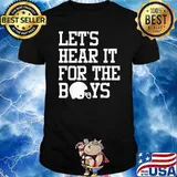 Football mom Let's hear it for the boys T-Shirt