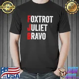 Foxtrot Juliet Bravo America Us Shirt