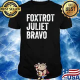 Foxtrot Juliet Bravo FJB T-shirt
