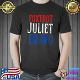 Foxtrot Juliet Bravo Funny Meme Bare Shelves T-Shirt