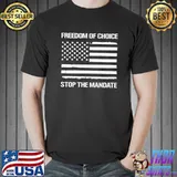 Freedom Of Choice Stop The Mandate T-Shirt Unisex