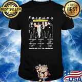 Friends The Reunion Thank You For The Memories Netflix Singature Shirt
