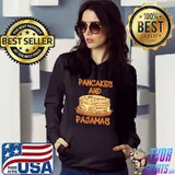 Funny Pancakes and Pajamas Designs T-Shirt Hoodie
