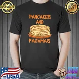 Funny Pancakes and Pajamas Designs T-Shirt