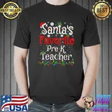 Funny Xmas Lighting Santa's Favorite Pre K Teacher Christmas T-Shirt