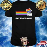 Gay for Transit bus LGBT shirt