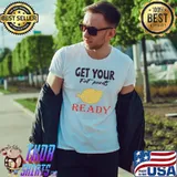 Get your Fat Pants Ready Thanksgiving day Essential T-Shirt
