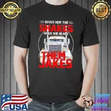 Gives Her The Shakes When She Hears Them Jakes Truck shirt