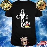 Good god all the time mickey mouse shirt