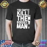 Halloween Costume You Can't Kill The Boogey Man Michael Myer T-Shirt