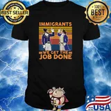 Hamilton immigrants we get the job done Vintage T-Shirt