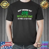 Handing out job applications be afraid halloween T-Shirt