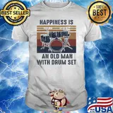 Happiness Is An Old Man With Drum Set Vintage Shirt