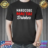 Hardcore Mai Tai Funny Drinker Premium T-Shirt