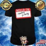 Hello I'm Reading Go Away Shirt
