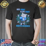 His Fight Is My Fight Diabetes Awareness Cat Shirt