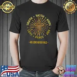 His Love Never Fails- Jesus Christ cross quote - Christian T-Shirt