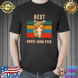 Horse Owner Woman - Best Horse Mom Ever T-shirt