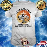 I Am A Simple Man I Like Shiing And Belive In Jesus Shirt