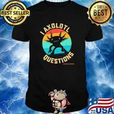 I axolotl questions vintage shirt
