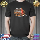 I Can Do All things Through Christ Who Strengthens Me Shirt
