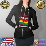 I Don't Need Therapy I Just Need To Go To Ghana T-s Full Zip Hooded