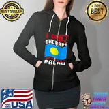 I Don't Need Therapy I Just Need To Go To Palau Premium T-Shirt Full Zip Hooded
