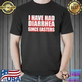 I have had diarrhea since easters s Unisex