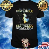 I'm A Danceaholic On The Road To Recovery Just Kidding I'm On My Way To Go Dancing Shirt