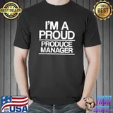 I'm a Produce Manager Grocery Store Supervisor T-shirt