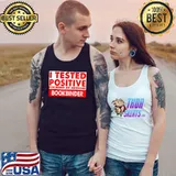 I Tested Positive For Being an Awesome Bookbinder Gift T-Shirt Tank Top