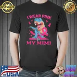 I Wear Pink For My Mimi Breast Cancer Awareness Grandma T Rex Shirt Unisex