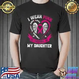 I Wear Pink In Memory Of My Daughter Breast Cancer Awareness T-Shirt