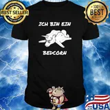 Ich Bin Ein Bedcorn Unicorn Shirt