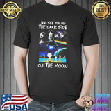 I’ll see you on the dark side of the moon s Unisex