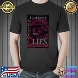 Illcurrency Dark Pink Rose I Don't Believe Your Lies Shirt Unisex