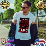 Illcurrency Dark Red Rose I Don't Believe Your Lies Shirt Unisex